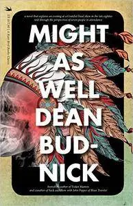 Might As Well by Dean Budnick