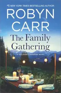 «The Family Gathering» by Robyn Carr