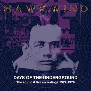 Hawkwind - Days of the Underground (The Studio & Live Recordings 1977-1979) (2023) [BD-Audio Rip 24-96 / FLAC 2.0 & 5.1]