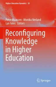 Reconfiguring Knowledge in Higher Education