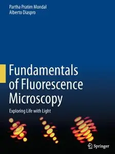 Fundamentals of Fluorescence Microscopy: Exploring Life with Light (repost)