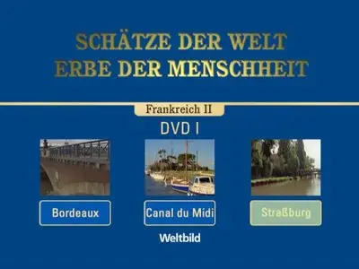 Schätze der Welt - Erbe der Menschheit: Frankreich II