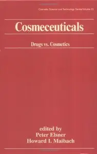 Cosmeceuticals: Drugs vs. Cosmetics (Cosmetic Science and Technology)