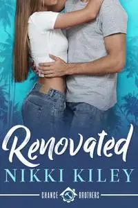 «Renovated» by Kiley Nikki