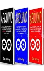 Arduino: The Complete 3 Books in 1 for Beginners