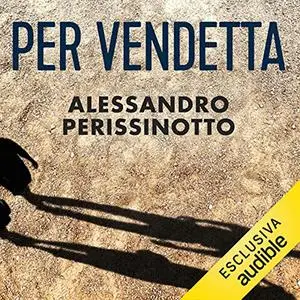 «Per vendetta» by Alessandro Perissinotto