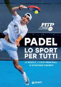 AA.VV. - Padel. Lo sport per tutti