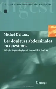 Michel Delvaux, "Les douleurs abdominales en questions: Rôle physiopathologique de la sensibilité viscérale"