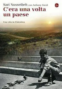 Sari Nusseibeh con Anthony David - C'era una volta un paese. Una vita in Palestina (repost)