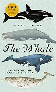 The Whale: In Search of the Giants of the Sea