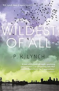 «Wildest of All» by P.K. Lynch