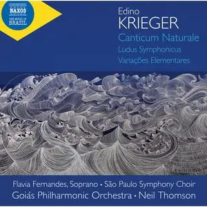 Goiás Philharmonic Orchestra, Neil Thomson - Krieger: Canticum naturale, Ludus symphonicus & Variações elementares (2023)