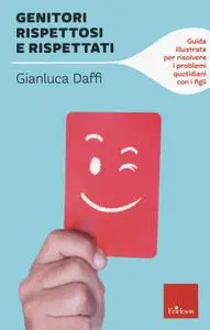 Gianluca Daffi - Genitori rispettosi e rispettati