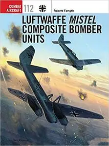 Luftwaffe Mistel Composite Bomber Units