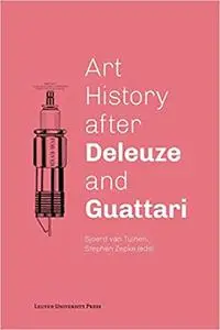 Art History after Deleuze and Guattari