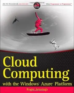 Cloud Computing with the Windows Azure Platform by Roger Jenning [Repost]