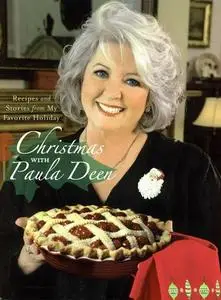 Christmas with Paula Deen: Recipes and Stories from My Favorite Holiday