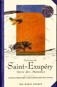 Antoine de Saint-Exupéry, "Terre des Hommes"