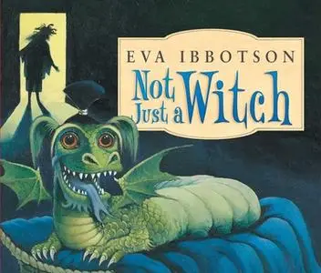 «Not Just a Witch» by Eva Ibbotson