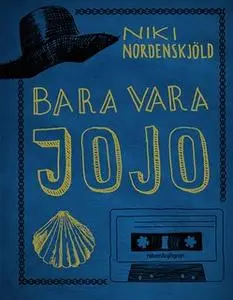 «Bara vara Jojo» by Niki Nordenskjöld