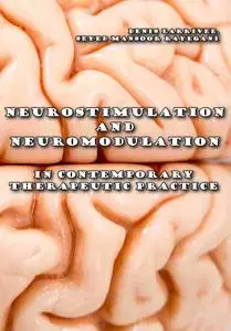 "Neurostimulation and Neuromodulation in Contemporary Therapeutic Practice" ed. by Denis Larrivee, Seyed Mansoor Rayegani