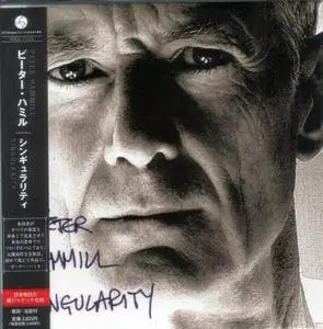 Peter Hammill - Singularity (2006) {2007, Japan 1st Press}