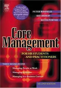 Peter Winfield, Ray Bishop, Keith Porter - Core Management for HR Students and Practitioners, Second Edition [Repost]