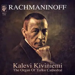 Kalevi Kiviniemi - Rachmaninov: Arrangements for Organ (2022)