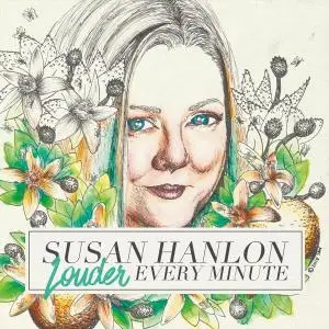 Susan Hanlon - Louder Every Minute (2019)