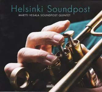 Martti Vesala Soundpost Quintet - Helsinki Soundpost (2016)