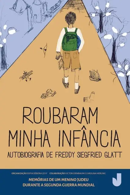 «Roubaram minha infância» by Freddy Siegfried Glatt