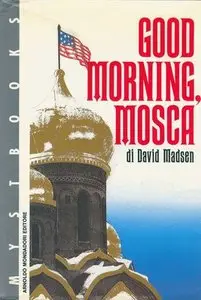 David Madsen - Good Morning, Mosca