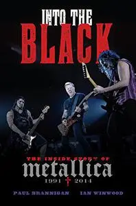 Into the Black: The Inside Story of Metallica