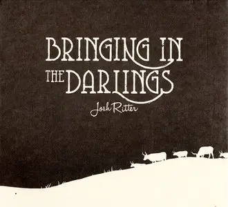 Josh Ritter - Bringing In The Darlings (2012) EP