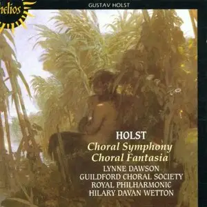 Wetton, Dawson - Holst: Choral Symphony, Choral Fantasia (1993)