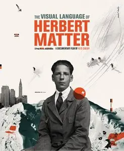 The Visual Language of Herbert Matter (2010)