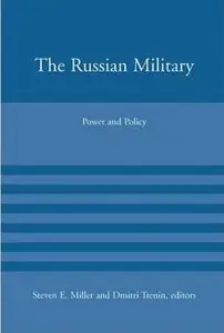 The Russian Military: Power and Policy [Repost]