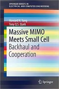 Massive MIMO Meets Small Cell: Backhaul and Cooperation (Repost)