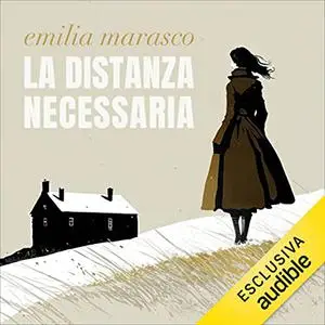 «La distanza necessaria» by Emilia Marasco