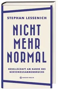 Stephan Lessenich - Nicht mehr normal