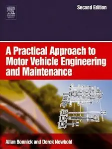 A Practical Approach to Motor Vehicle Engineering and Maintenance, Second Edition (repost)