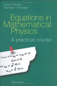 Equations in Mathematical Physics: A practical course 