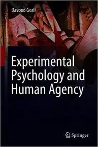 Experimental Psychology and Human Agency