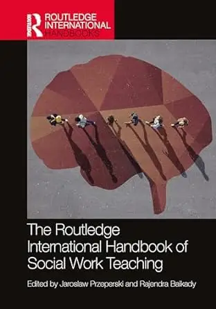 The Routledge International Handbook of Social Work Teaching