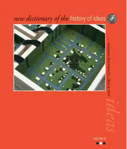 New Dictionary Of The History Of Ideas Vol 6 