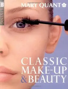 Classic Makeup and Beauty (DK Living) by Mary Quant [Repost]