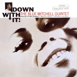 Blue Mitchell - Down With It! (1965) [RVG Edition, 2005]