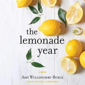 «The Lemonade Year» by Amy Willoughby-Burle