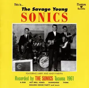 The Sonics - This Is...The Savage Young Sonics (2001) {Norton Records CNW909 rec 1961-1964}