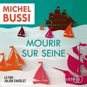 Michel Bussi, "Mourir sur Seine"
